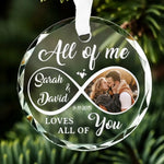 Custom Photo All Of Me Loves All Of You - Couple Personalized Custom Circle Glass Ornament - Gift For Couple, Husband, Wife