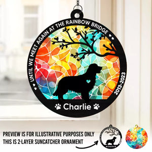 Until We Meet Again At The Rainbow Bridge - Memorial Personalized Window Hanging Suncatcher - Sympathy Gift For Pet Owners, Pet Lovers