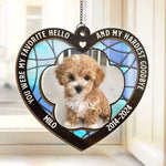 Custom Photo You Were My Favorite Hello And My Hardest Goodbye - Memorial Personalized Window Hanging Suncatcher - Sympathy Gift For Dog Lovers, Pet Owners