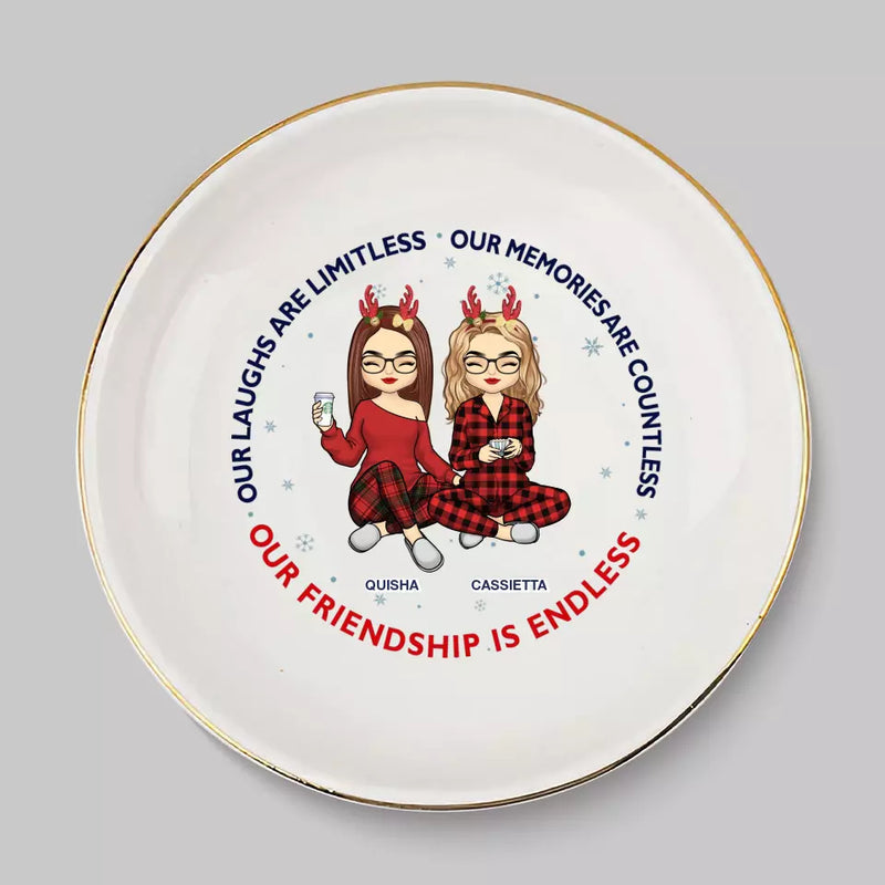 Our Friendship Is Endless - Bestie Personalized Custom Jewelry Dish - Christmas Gift For Best Friends, BFF, Sisters