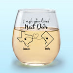 Never Too Far To Wine Together - Bestie Personalized Custom Wine Glass - Gift For Best Friends, BFF, Sisters