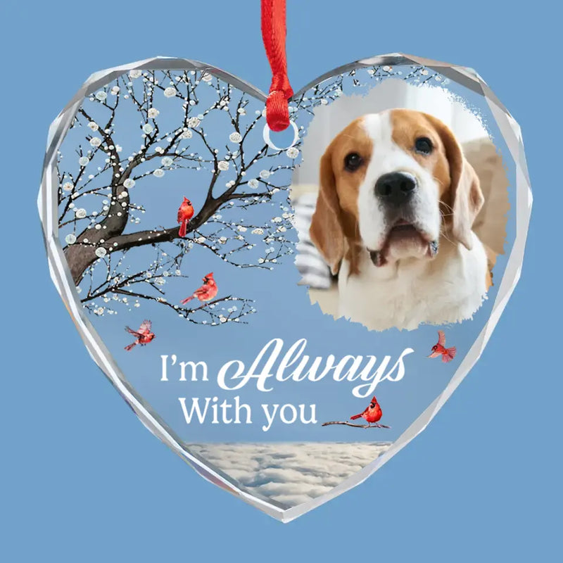 Custom Photo We're Always With You - Memorial Personalized Custom Heart Glass Ornament - Sympathy Gift, Christmas Gift For Pet Owners, Pet Lovers
