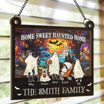 Home Sweet Haunted Home - Family Personalized Window Hanging Suncatcher - Halloween Gift For Family Members