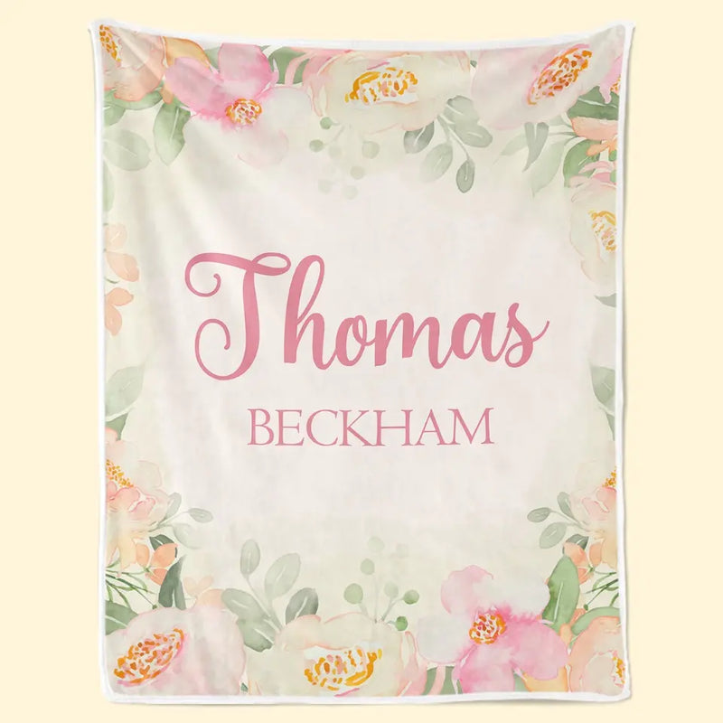 A Baby's Hands, The Sweetest Flowers In All The World - Family Personalized Custom Baby Blanket - Gift For Baby Kids, Newborn Baby