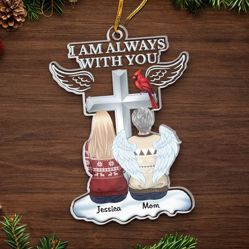 Our Loved Ones Are Always With Us - Memorial Personalized Custom Ornament - Acrylic Custom Shaped - Sympathy Gift, Christmas Gift For Family Members