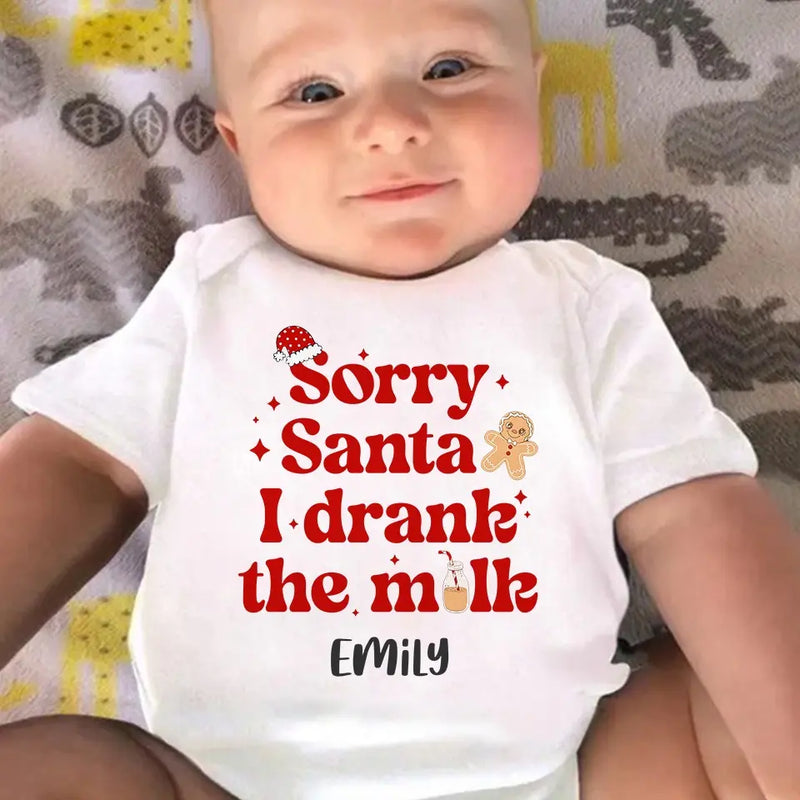 Sorry Santa I Drank The Milk - Family Personalized Custom Baby Onesie - Christmas Gift For Baby Kids, Newborn Baby