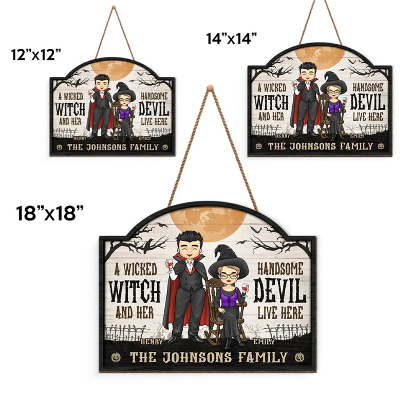 A Wicked Witch And Her Handsome Devil Live Here - Couple Personalized Custom Home Decor Wood Sign - Halloween Gift For Husband Wife, Anniversary