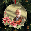Custom Photo Your Love Will Always Be Our Guide - Memorial Personalized Custom Mirrored Acrylic Ornament - Sympathy Gift, Christmas Gift For Family Members