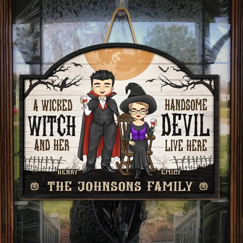 A Wicked Witch And Her Handsome Devil Live Here - Couple Personalized Custom Home Decor Wood Sign - Halloween Gift For Husband Wife, Anniversary