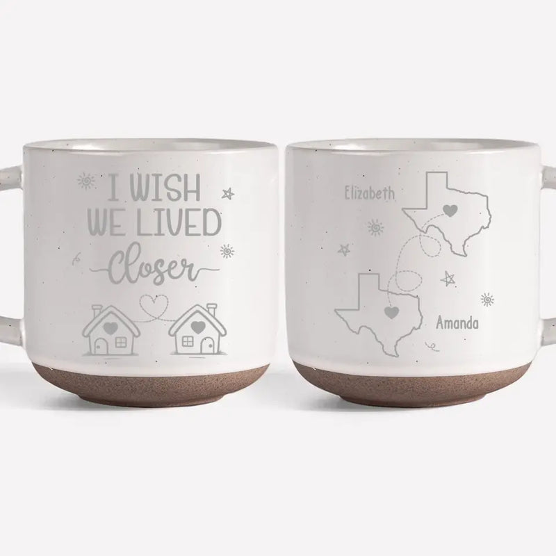 Wish We Lived Closer - Bestie Personalized Custom Pottery Mug - Gift For Best Friends, BFF, Sisters