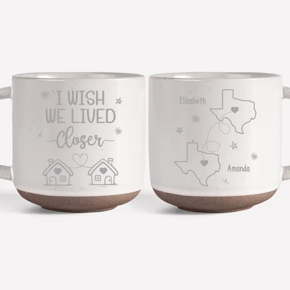 Wish We Lived Closer - Bestie Personalized Custom Pottery Mug - Gift For Best Friends, BFF, Sisters