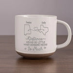 True Friendship Knows No Distance Here - Bestie Personalized Custom Pottery Mug - Gift For Best Friends, BFF, Sisters