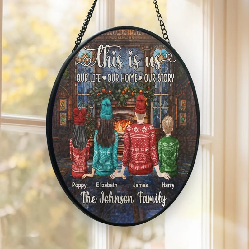 Our Life, Our Home, Our Story - Family Personalized Custom Stained Glass Window Hanging Suncatcher - Christmas Gift For Family Members
