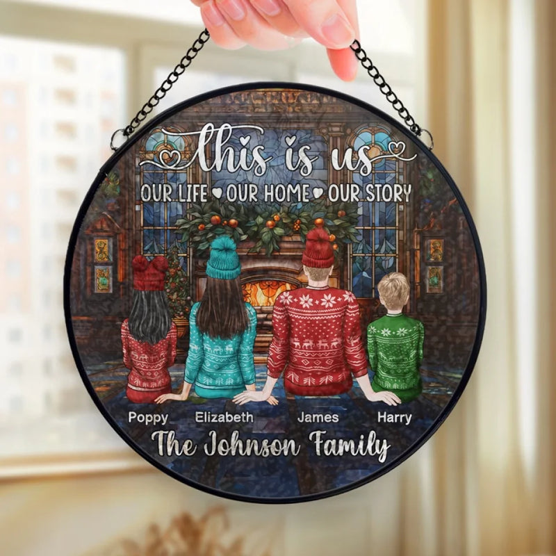 Our Life, Our Home, Our Story - Family Personalized Custom Stained Glass Window Hanging Suncatcher - Christmas Gift For Family Members