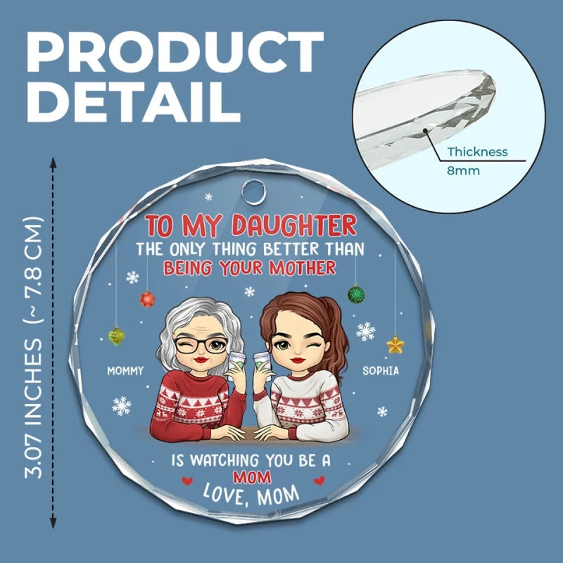 Watching You Be A Mother - Family Personalized Custom Circle Glass Ornament - Christmas Gift For Mom, Daughter