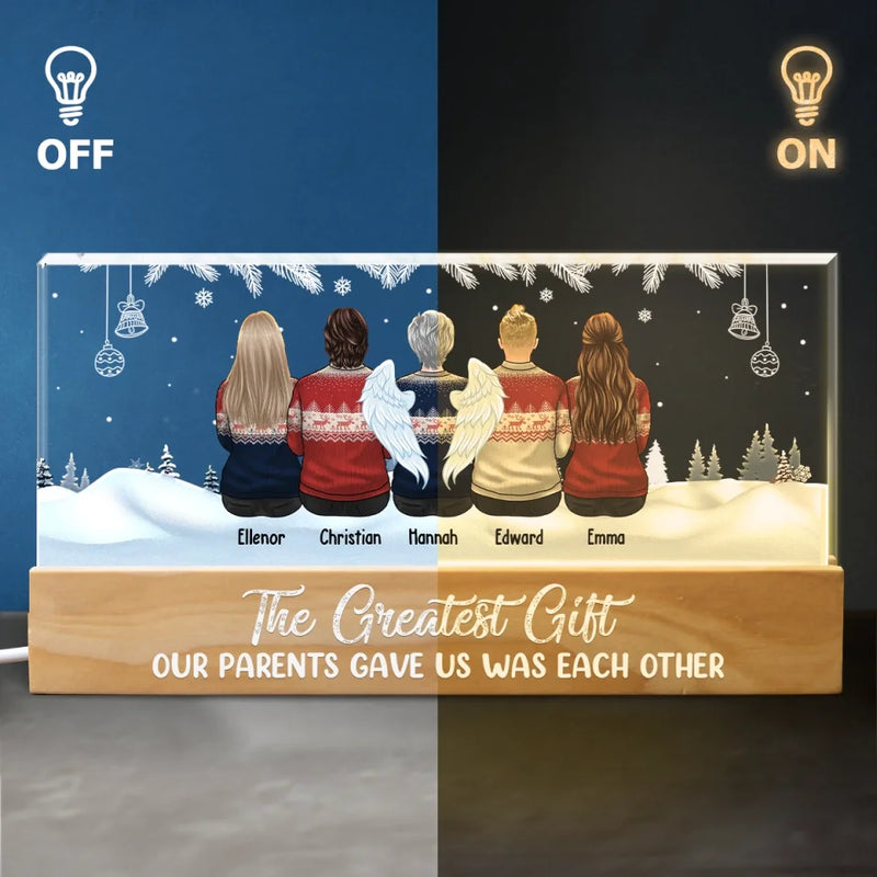 The Greatest Gift Our Parents Gave Us Was Each Other - Family Personalized Custom Acrylic Letters 3D LED Night Light - Christmas Gift For Family Members, Siblings, Brothers, Sisters