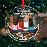 The Love Between Mother & Daughters Is Forever - Family Personalized Custom Circle Glass Ornament - Christmas Gift For Mom, Daughter
