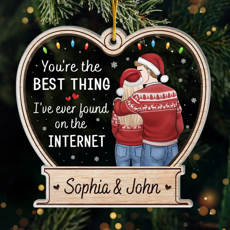 You're The Best Thing I've Ever Found - Couple Personalized Custom Ornament - Acrylic Custom Shaped - Christmas Gift For Husband Wife, Anniversary