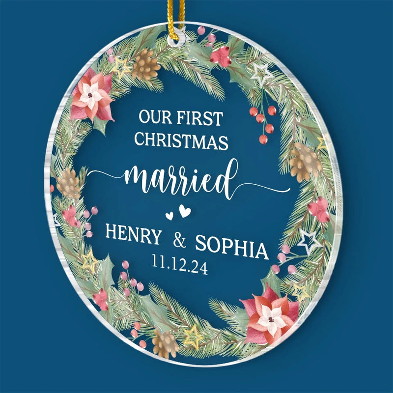 Our First Christmas Married - Couple Personalized Custom Ornament - Acrylic Custom Shaped - Christmas Gift For Husband Wife, Anniversary, First Christmas