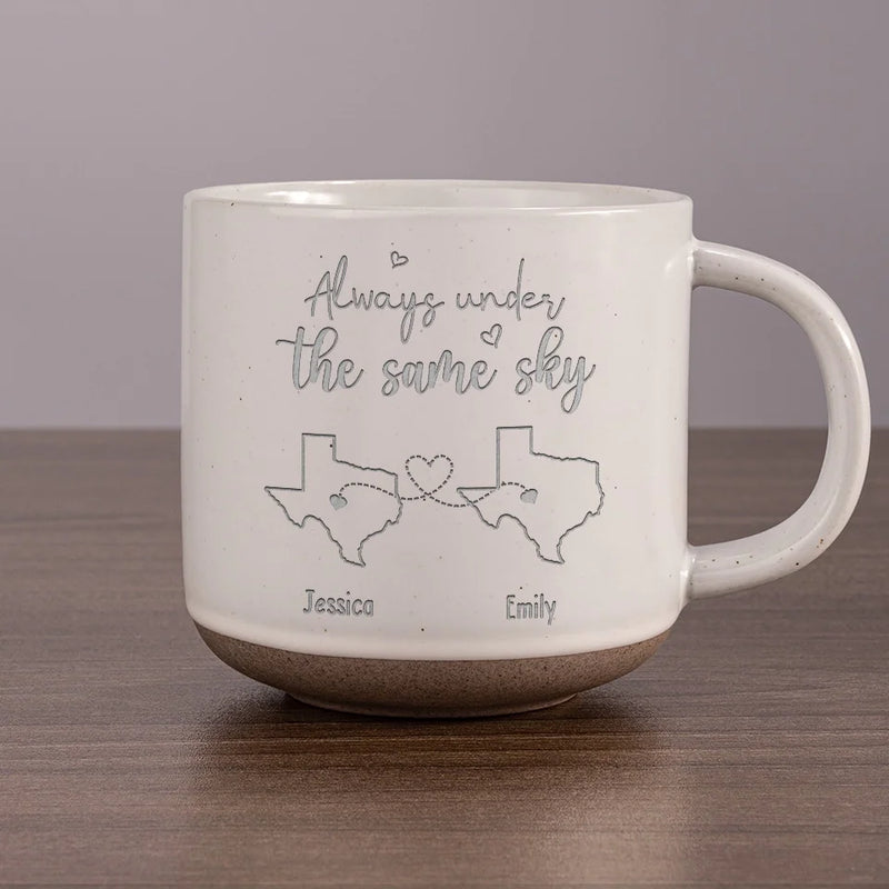Always Under The Same Sky - Bestie Personalized Custom Pottery Mug - Gift For Best Friends, BFF, Sisters