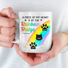 A Piece Of My Heart Is At The Rainbow Bridge - Memorial Personalized Custom Mug - Christmas Gift, Sympathy Gift For Pet Owners, Pet Lovers
