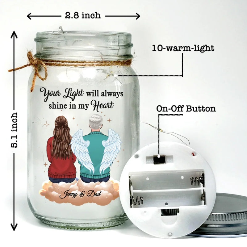 Your Light Will Always Shine In My Heart - Memorial Personalized Custom Mason Jar Light - Sympathy Gift For Family Members