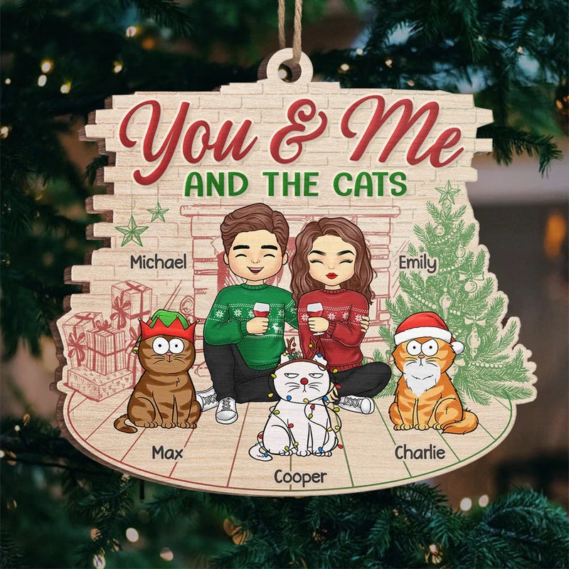You And Me And The Fur Babies - Dog & Cat Personalized Custom Ornament - Wood Custom Shaped - Christmas Gift For Husband Wife, Anniversary, Pet Owners, Pet Lovers