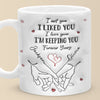 I Met You I Loved You I'm Keeping You - Couple Personalized Custom 3D Inflated Effect Printed Mug - Gift For Husband Wife, Anniversary