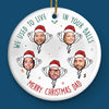 Custom Photo I Used To Live In Your Balls - Family Personalized Custom Ornament - Ceramic Round Shaped - Christmas Gift For Dad, Grandpa