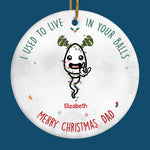 Thanks For Not Pulling Out - Family Personalized Custom Ornament - Ceramic Round Shaped - Christmas Gift For Dad, Grandpa
