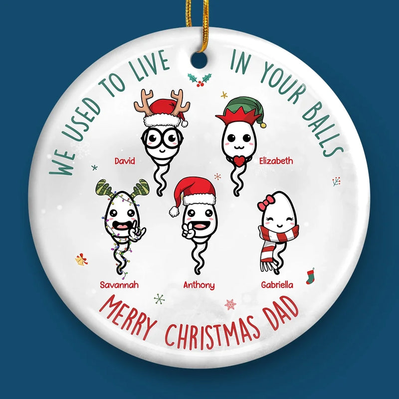 Thanks For Not Pulling Out - Family Personalized Custom Ornament - Ceramic Round Shaped - Christmas Gift For Dad, Grandpa
