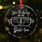 Custom Name Best-Tea Gifts for Best Friends - Personalized Glass Ornament