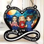Not Sisters By Blood But Sisters By Heart - Bestie Personalized Window Hanging Suncatcher Ornament - Gift For Best Friends, BFF, Sisters