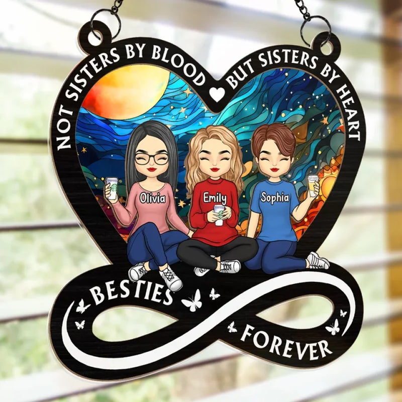 Not Sisters By Blood But Sisters By Heart - Bestie Personalized Window Hanging Suncatcher Ornament - Gift For Best Friends, BFF, Sisters