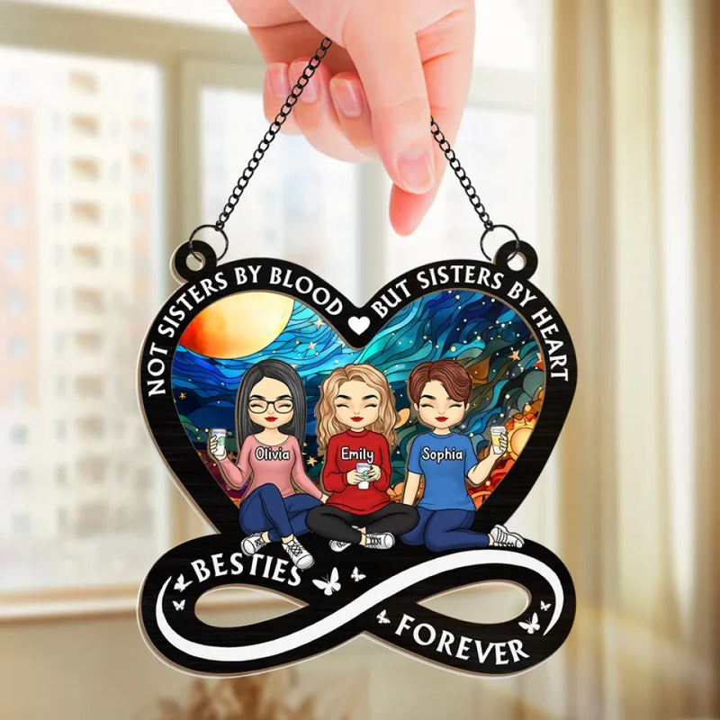 Not Sisters By Blood But Sisters By Heart - Bestie Personalized Window Hanging Suncatcher Ornament - Gift For Best Friends, BFF, Sisters