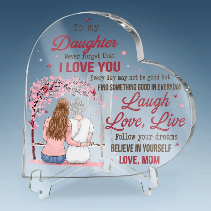 Always Remember, My Love To Follow Your Dreams - Family Personalized Custom Heart Shaped Acrylic Plaque - Gift For Mom, Daughter
