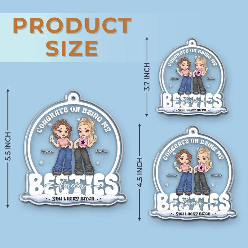Congrats On Being My Sisters, You Lucky - Bestie Personalized Custom Ornament - Acrylic Custom Shaped - Christmas Gift For Best Friends, BFF, Sisters