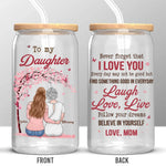 Always Keep In Your Heart That I Love You More Than Anything - Family Personalized Custom Glass Cup, Iced Coffee Cup - Gift For Mom, Daughter