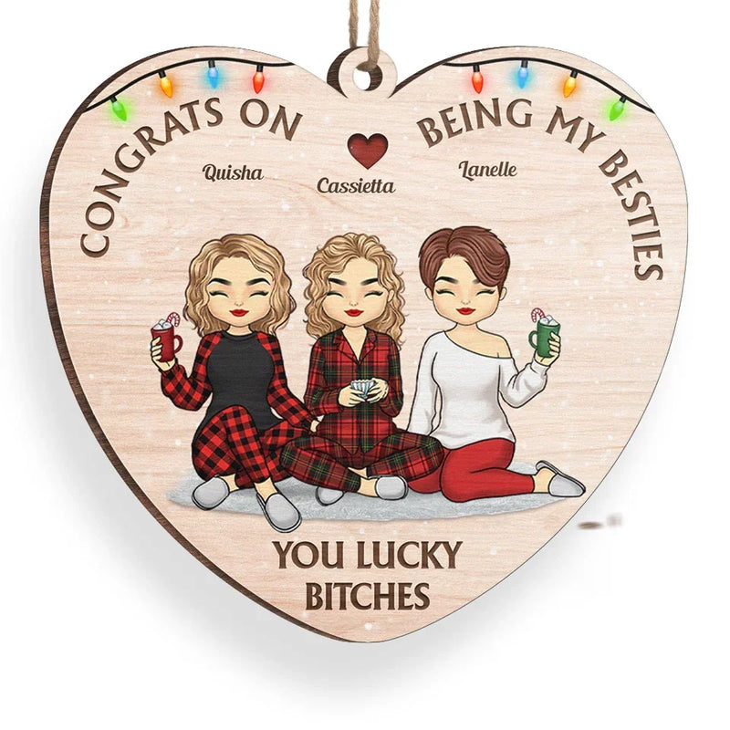 Congrats On Being My Besties - Bestie Personalized Custom Ornament - Wood Custom Shaped - Christmas Gift For Best Friends, BFF, Sisters