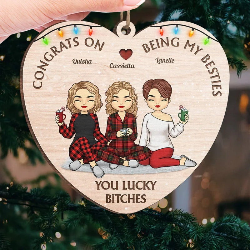 Congrats On Being My Besties - Bestie Personalized Custom Ornament - Wood Custom Shaped - Christmas Gift For Best Friends, BFF, Sisters