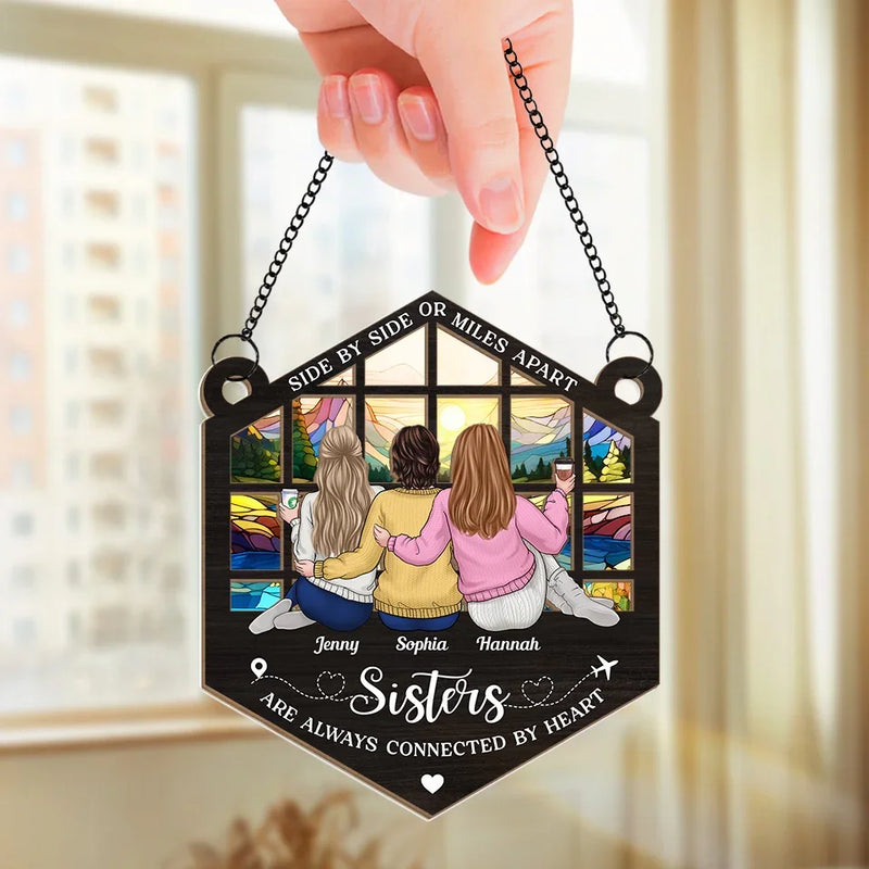 Sisters Are Always Connected By Heart - Bestie Personalized Window Hanging Suncatcher Ornament - Christmas Gift For Best Friends, BFF, Sisters