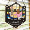 Sisters Are Always Connected By Heart - Bestie Personalized Window Hanging Suncatcher Ornament - Christmas Gift For Best Friends, BFF, Sisters