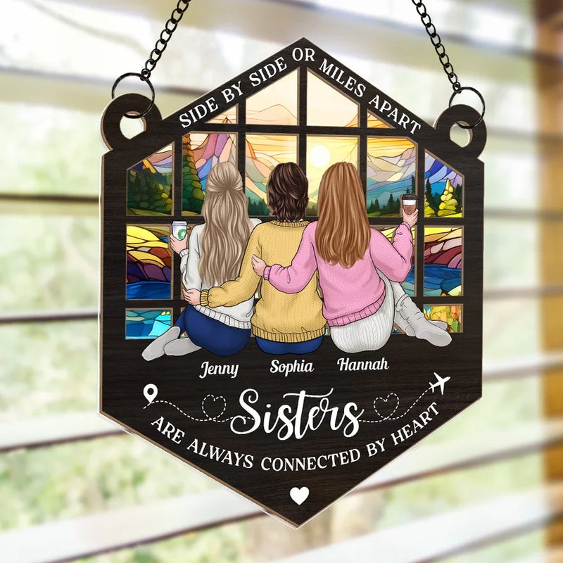 Sisters Are Always Connected By Heart - Bestie Personalized Window Hanging Suncatcher Ornament - Christmas Gift For Best Friends, BFF, Sisters