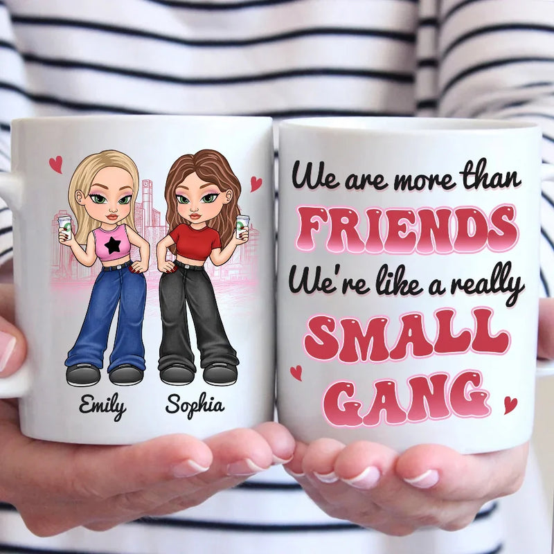 We Are More Than Friends - Besties Personalized Custom Mug - Gift For Best Friends, BFF, Sisters