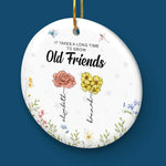 It's Takes A Long Time To Grow An Old Friend - Bestie Personalized Custom Ornament - Ceramic Round Shaped - Christmas Gift For Best Friends, BFF, Sisters