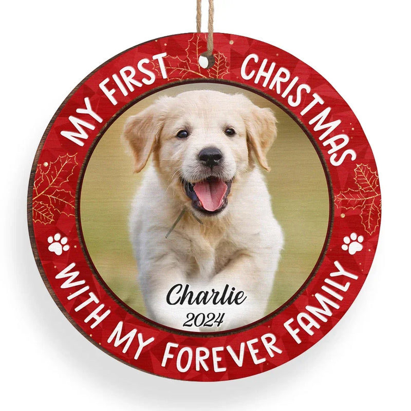 Custom Photo My First Christmas With My Forever Family - Dog & Cat Personalized Custom Ornament - Wood Custom Shaped - Christmas Gift For Pet Owners, Pet Lovers, First Christmas