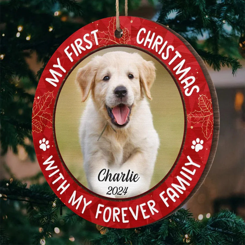Custom Photo My First Christmas With My Forever Family - Dog & Cat Personalized Custom Ornament - Wood Custom Shaped - Christmas Gift For Pet Owners, Pet Lovers, First Christmas