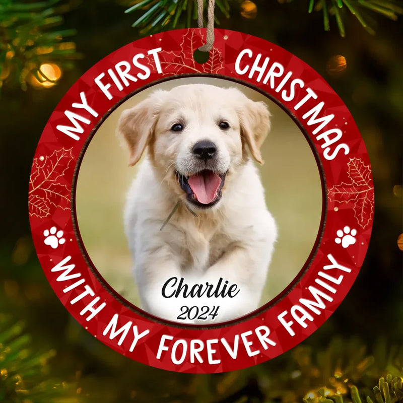 Custom Photo My First Christmas With My Forever Family - Dog & Cat Personalized Custom Ornament - Wood Custom Shaped - Christmas Gift For Pet Owners, Pet Lovers, First Christmas