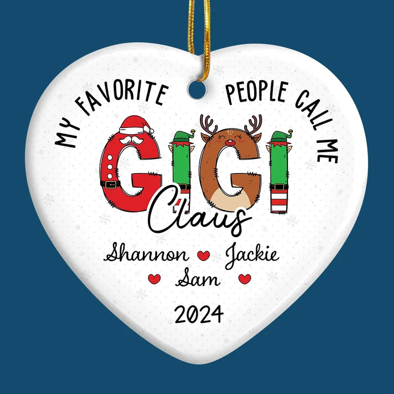 My Favorite People Call Me Granny Claus - Family Personalized Custom Ornament - Ceramic Heart Shaped - Christmas Gift For Grandma