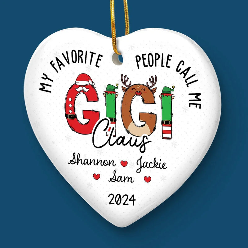 My Favorite People Call Me Granny Claus - Family Personalized Custom Ornament - Ceramic Heart Shaped - Christmas Gift For Grandma